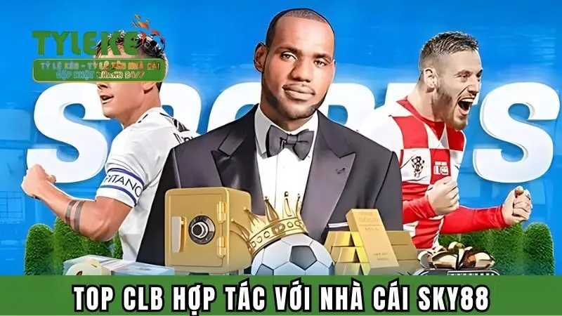 Những câu lạc bộ bóng đá hợp tác với nhà cái uy tín